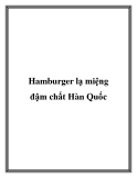 Hamburger lạ miệng đậm chất Hàn Quốc