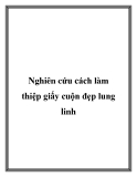 Nghiên cứu cách làm thiệp giấy cuộn đẹp lung linh