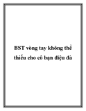 BST vòng tay không thể thiếu cho cô bạn điệu đà