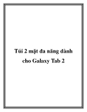 Túi 2 mặt đa năng dành cho Galaxy Tab 2