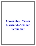 Cháo cá chép – Món ăn bổ dưỡng cho “gấu mẹ” và “gấu con”