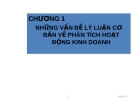 CHƯƠNG 1 NHỮNG VẤN ĐỀ LÝ LUẬN CƠ BẢN VỀ PHÂN TÍCH HOẠT ĐỘNG KINH DOANH