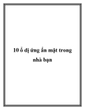 10 ổ dị ứng ẩn mặt trong nhà bạn