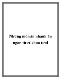 Những món ăn nhanh ăn ngon từ cà chua tươi