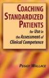 Coaching Standardized Patients For Use in the Assessment of Clinical Competence