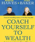 Coach Yourself to Wealth Live the Life You Want