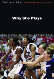 Why She Plays The World of Women’s Basketball