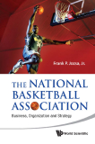 THE NATIONAL BASKETBALL ASSOCIATION Business, Organization and Strategy