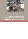Between radicalisation and  democratisation in an unfolding conflict: Media in Pakistan