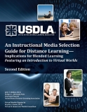 AN INSTRUCTION MEDIA SELECTION GUIDE FOR DISTANCE LEARNING-IMPLICATIONS FOR BLENDED LEARNING FEATURING AN INTRODUCTION TO VIRTUAL WORLDS