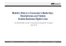 Mobile’s Role in a Consumer’s Media Day: Smartphones and Tablets  Enable Seamless Digital Lives