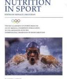 NUTRITION IN SPORT: VOLUME VII OF THE ENCYCLOPAEDIA OF SPORTS MEDICINE AN IOC MEDICAL COMMISSION PUBLICATION