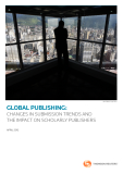 GLOBAL PUBLISHING:   CHANGES IN SUBMISSION TRENDS AND   THE IMPACT ON SCHOLARLY PUBLISHERS