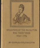 Daughters of the Revolution and Their Times 1769 - 1776