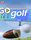 Go Play Golf: Read It, Watch It, Do It