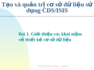 Bài 1. Giới thiệu các khái niệm về thiết kế cơ sở dữ liệu