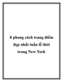 8 phong cách trang điểm đẹp nhất tuần lễ thời trang New York