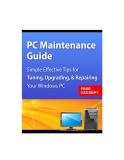 PC Maintenance Guide : Simple Effective Tips for Tuning, Upgrade, & Repairing Your Windows PC
