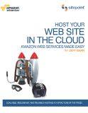 Host Your Web Site in the Cloud: Amazon Web Services Made Easy
