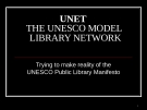 Trying to make reality of the UNESCO Public Library Manifesto