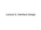 Lecture 5: Interface Design