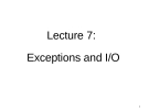 Lecture 7: Exceptions and I/O