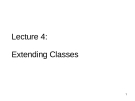 Lecture 4: Extending Classes