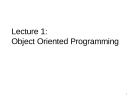 Lecture 1:Object Oriented Programming