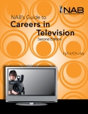 Careers in Television NAB’s Guide to Second Edition