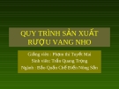 QUY TRÌNH SẢN XUẤT RƯỢU VANG NHO