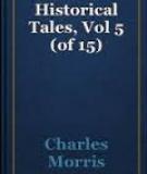 Historical Tales, Vol 5 (of 15)