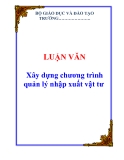  LUẬN VĂN: Xây dựng chương trình quản lý nhập xuất vật tư