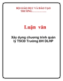 Luận văn: Xây dựng chương trình quản lý TSCĐ Trường ĐH DLHP