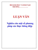 LUẬN VĂN: Nghiên cứu một số phương pháp xác thực thông điệp