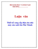  Luận văn: Thiết kế cung cấp điện cho nhà máy sản xuất tôn Phú Thành