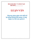  LUẬN VĂN: Phương pháp phân tích thiết kế hệ thống hướng đối tượng và ứng dụng vào bài toán quản lý