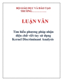  LUẬN VĂN: Tìm hiểu phương pháp nhận diện chữ viết tay sử dụng Kernel Discriminant Analysis