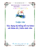 Luận văn: Xây dựng hệ thống hỗ trợ khảo sát thăm dò ý kiến sinh viên