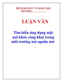 LUẬN VĂN: Tìm hiểu ứng dụng mật mã khóa công khai trong môi trường mã nguồn mở 