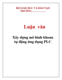 Luận văn: Xây dựng mô hình khoan tự động ứng dụng PLC