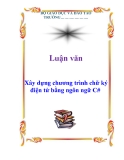 Luận văn: Xây dựng chương trình chữ ký điện tử bằng ngôn ngữ C#