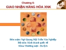 Chương 6: GIAO NHẬN HÀNG HÓA XUẤT NHẬP KHẨU