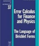 Error Calculus for Finance and Physics: The Language of Dirichlet Forms