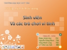 Đề tài " Sinh viên và các trò chơi vi tính "