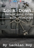 Lockdown: Secure  Your Files With  TrueCrypt