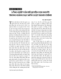 Báo cáo " Lồng ghép vấn đề quyền con người trong giảng dạy môn luật hành chính "