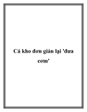 Cá kho đơn giản lại 'đưa cơm'