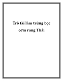 Trổ tài làm trứng bọc cơm rang Thái