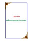 Luận văn đề tài :  Phần mềm quản lý thư viện