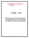  Luận văn: Hoàn thiện công tác kế toán tiền lương và các khoản trích theo lương tại công ty TNHH MTV Thoát nước Hải Phòng